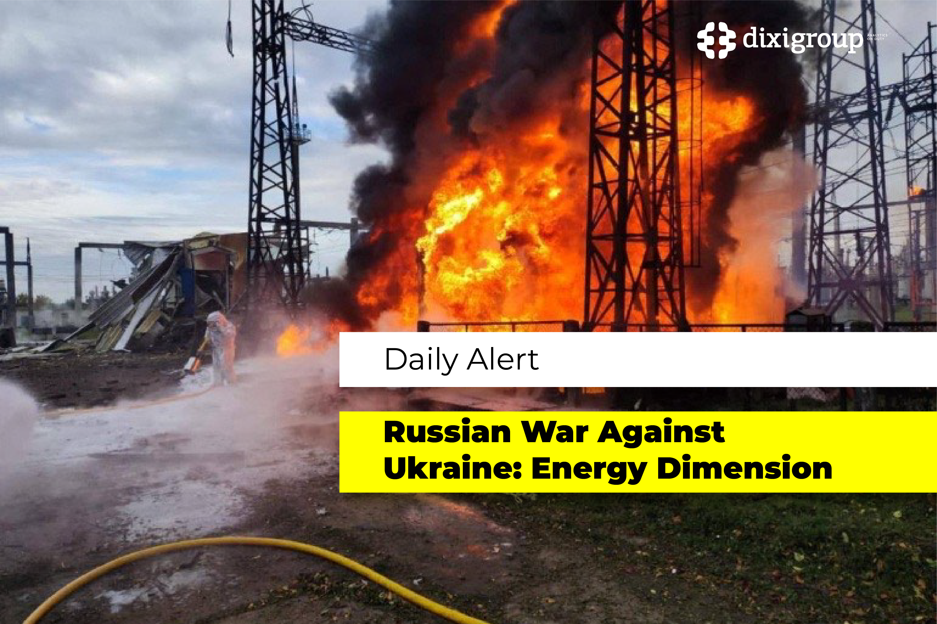 Russian War Against Ukraine: Energy Dimension (weekly updating DiXi Group alert)